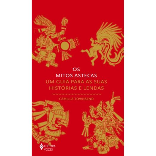 os mitos astecas os mitos astecas