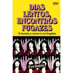 dias lentos, encontros fugazes
