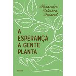 a esperança a gente planta