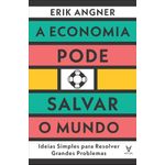 a economia pode salvar o mundo a economia pode salvar o mundo