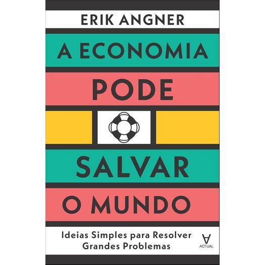 a economia pode salvar o mundo a economia pode salvar o mundo