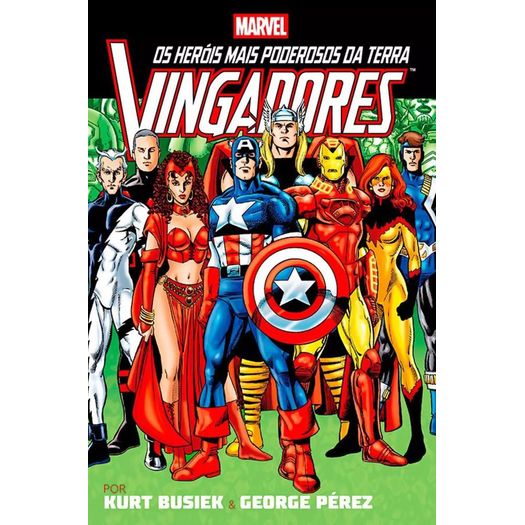 os vingadores por kurt busiek e george pérez 2 os vingadores por kurt busiek e george pérez 2
