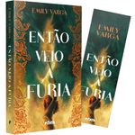 então veio a fúria