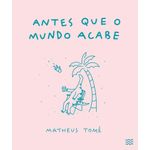 antes que o mundo acabe
