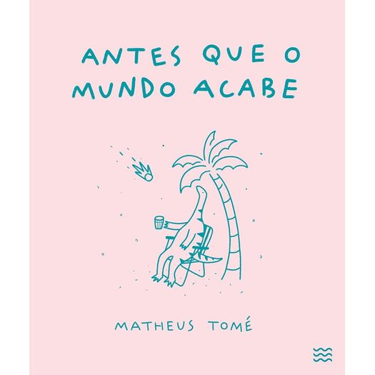 antes que o mundo acabe