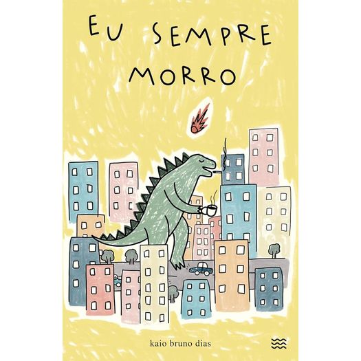 eu sempre morro eu sempre morro