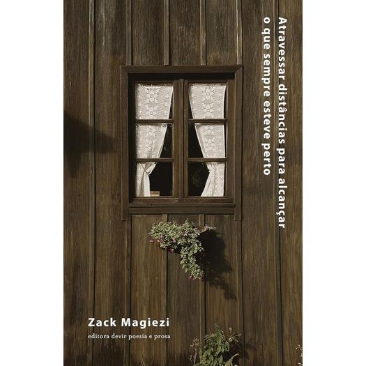 atravessar distâncias para alcançar o que sempre esteve perto atravessar distâncias para alcançar o que sempre esteve perto