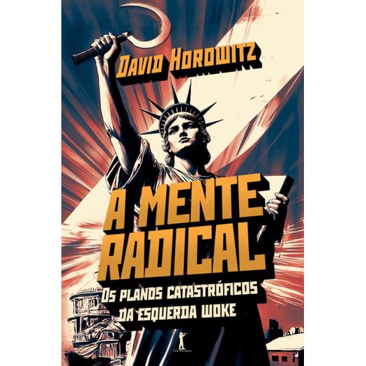 a mente radical - os planos catastróficos da esquerda woke a mente radical - os planos catastróficos da esquerda woke