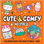 cute & comfy coloring book for adults - no stress - livro de colorir adulto