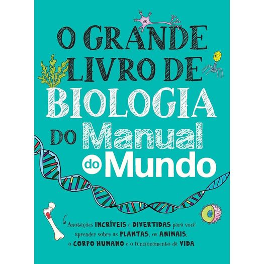 o grande livro de biologia do manual do mundo o grande livro de biologia do manual do mundo