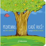 pedrinho, cadê você? pedrinho, cadê você?