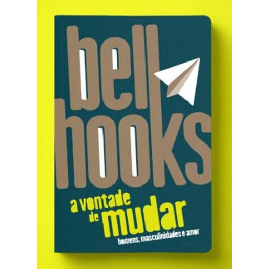 a vontade de mudar a vontade de mudar