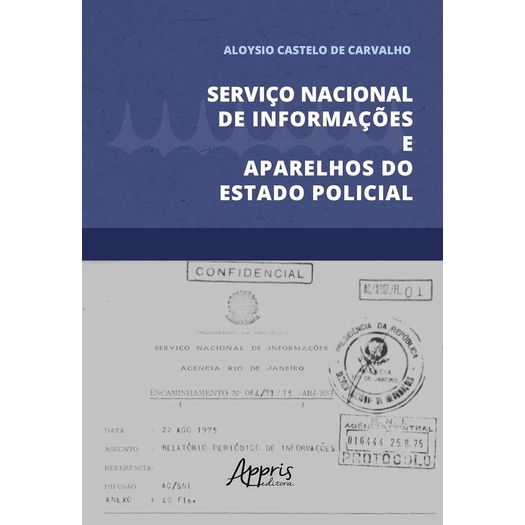 serviço nacional de informações e aparelhos do estado policial serviço nacional de informações e aparelhos do estado policial