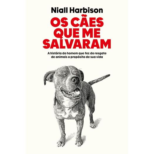 os cães que me salvaram os cães que me salvaram