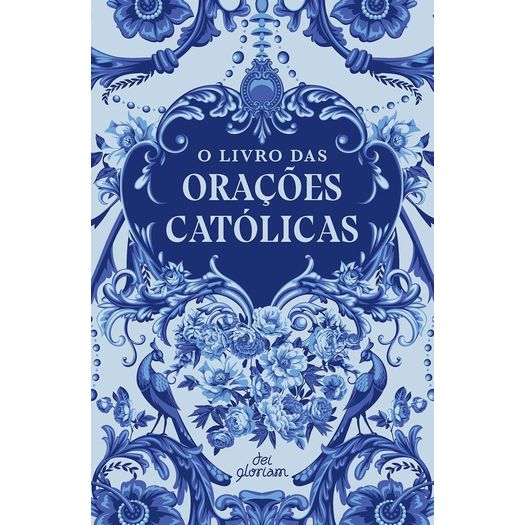 o livro das orações católicas - capa floral o livro das orações católicas - capa floral