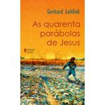as quarenta parábolas de jesus as quarenta parábolas de jesus