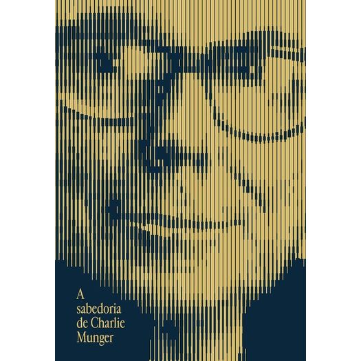 a sabedoria de charlie munger a sabedoria de charlie munger