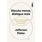 discuta menos, dialogue mais