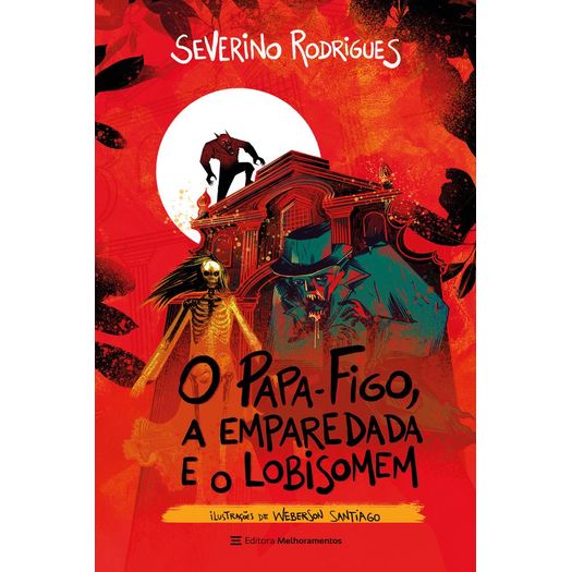 o papa-figo, a emparedada e o lobisomem o papa-figo, a emparedada e o lobisomem