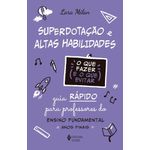 superdotação e altas habilidades - o que fazer e o que evitar superdotação e altas habilidades - o que fazer e o que evitar