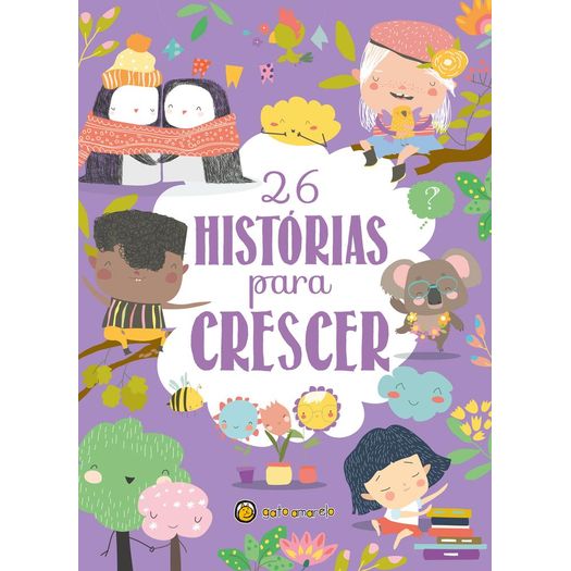 26 histórias para crescer 26 histórias para crescer