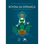 novena da esperança - rezando nove meses com maria
