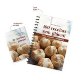 100 receitas sem glúten! : pães, massas e salgados