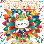 carnaval dos superfofos: livro de colorir aconchegante carnaval dos superfofos: livro de colorir aconchegante