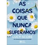 as coisas que nunca superamos 1