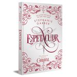 espetacular - uma novela da trilogia caraval