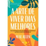 a-arte-de-viver-dias-melhores
