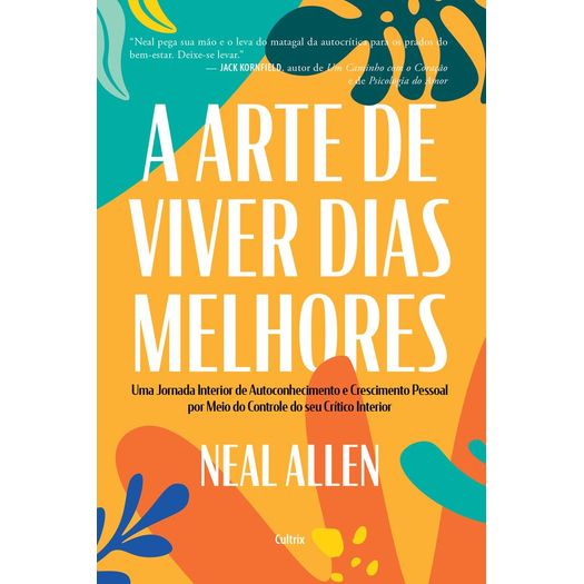 a-arte-de-viver-dias-melhores a-arte-de-viver-dias-melhores