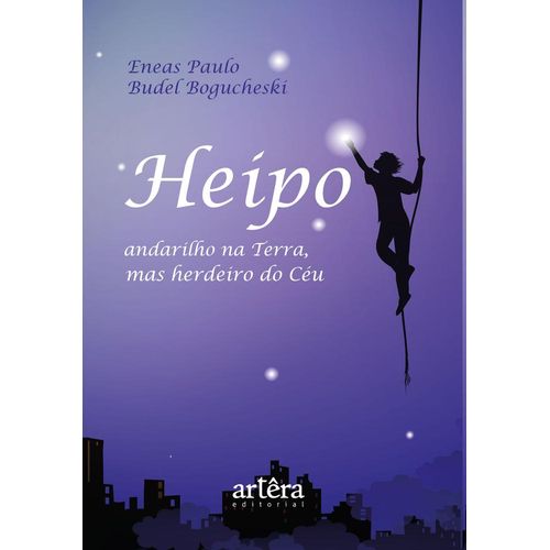 heipo, andarilho na terra, mas herdeiro do céu