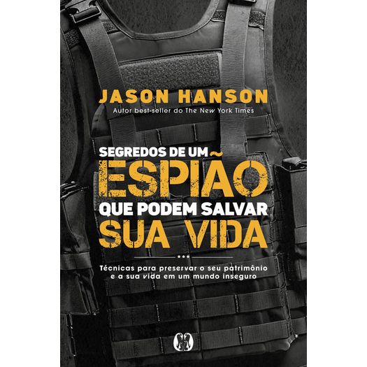 segredos de um espião que podem salvar sua vida segredos de um espião que podem salvar sua vida