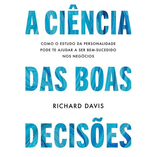 a ciência das boas decisões
