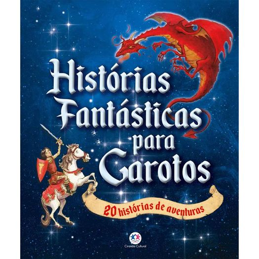 histórias fantásticas para garotos histórias fantásticas para garotos