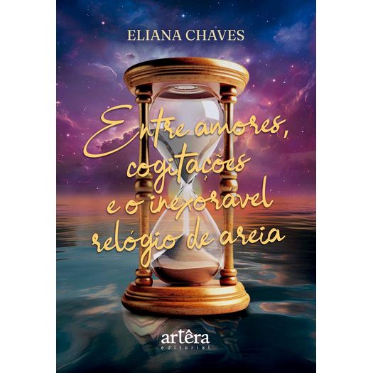 entre amores, cogitações e o inexorável relógio de areia