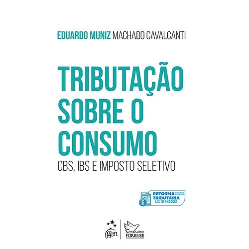 tributação sobre o consumo: cbs, ibs e imposto seletivo