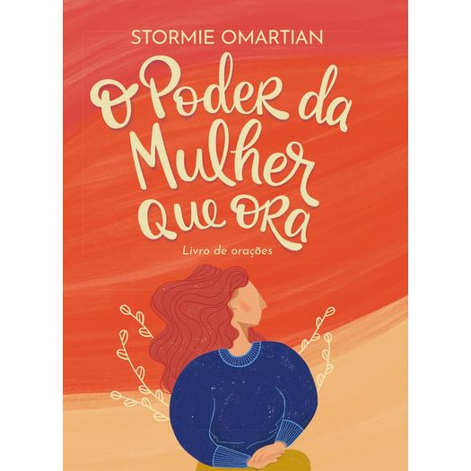 o poder da mulher que ora - livro de orações (nova capa) o poder da mulher que ora - livro de orações (nova capa)