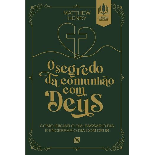 o segredo da comunhão com deus o segredo da comunhão com deus