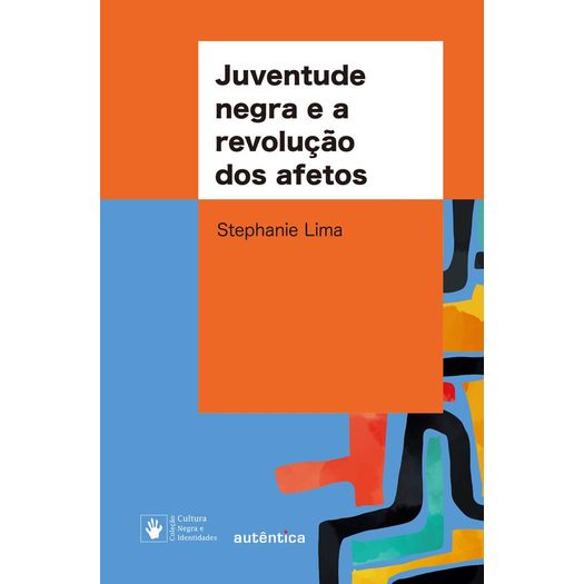 juventude negra e a revolução dos afetos juventude negra e a revolução dos afetos