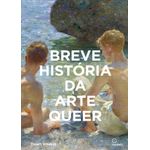breve história da arte queer breve história da arte queer