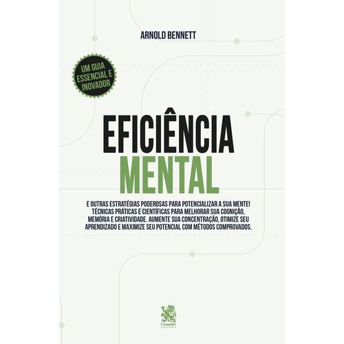 eficiência mental e outras estratégias poderosas para potencializar sua mente