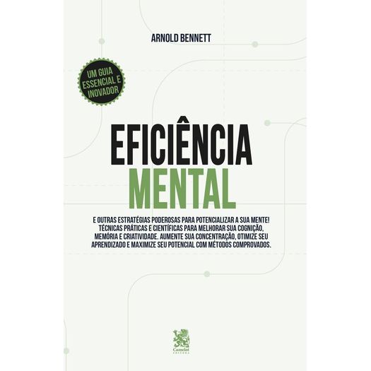 eficiência mental e outras estratégias poderosas para potencializar sua mente eficiência mental e outras estratégias poderosas para potencializar sua mente