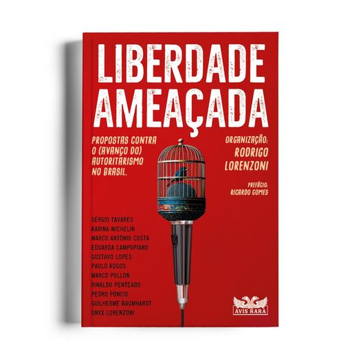 liberdade ameaçada - propostas contra o (avanço do) autoritarismo no brasil. liberdade ameaçada - propostas contra o (avanço do) autoritarismo no brasil.