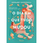 o dia em que tudo mudou