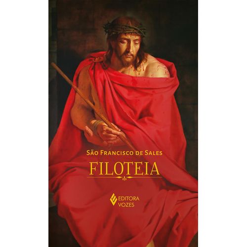 filoteia ou introdução a vida devota - edição luxo