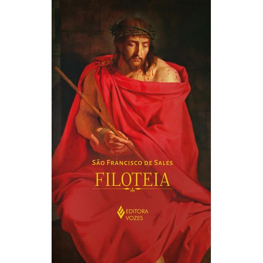 filoteia ou introdução a vida devota - edição luxo filoteia ou introdução a vida devota - edição luxo