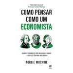como pensar como um economista como pensar como um economista