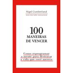 100 maneiras de vencer 100 maneiras de vencer